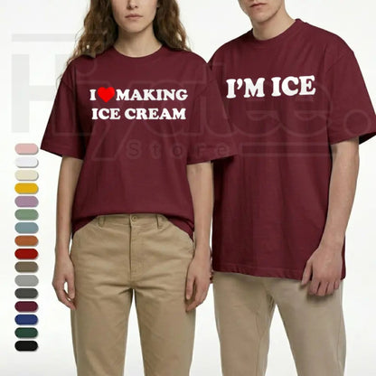 I’m Ice and I Love Making Ice Cream T-Shirt – Funny Couple Graphic Tee, Sarcastic Streetwear for Men