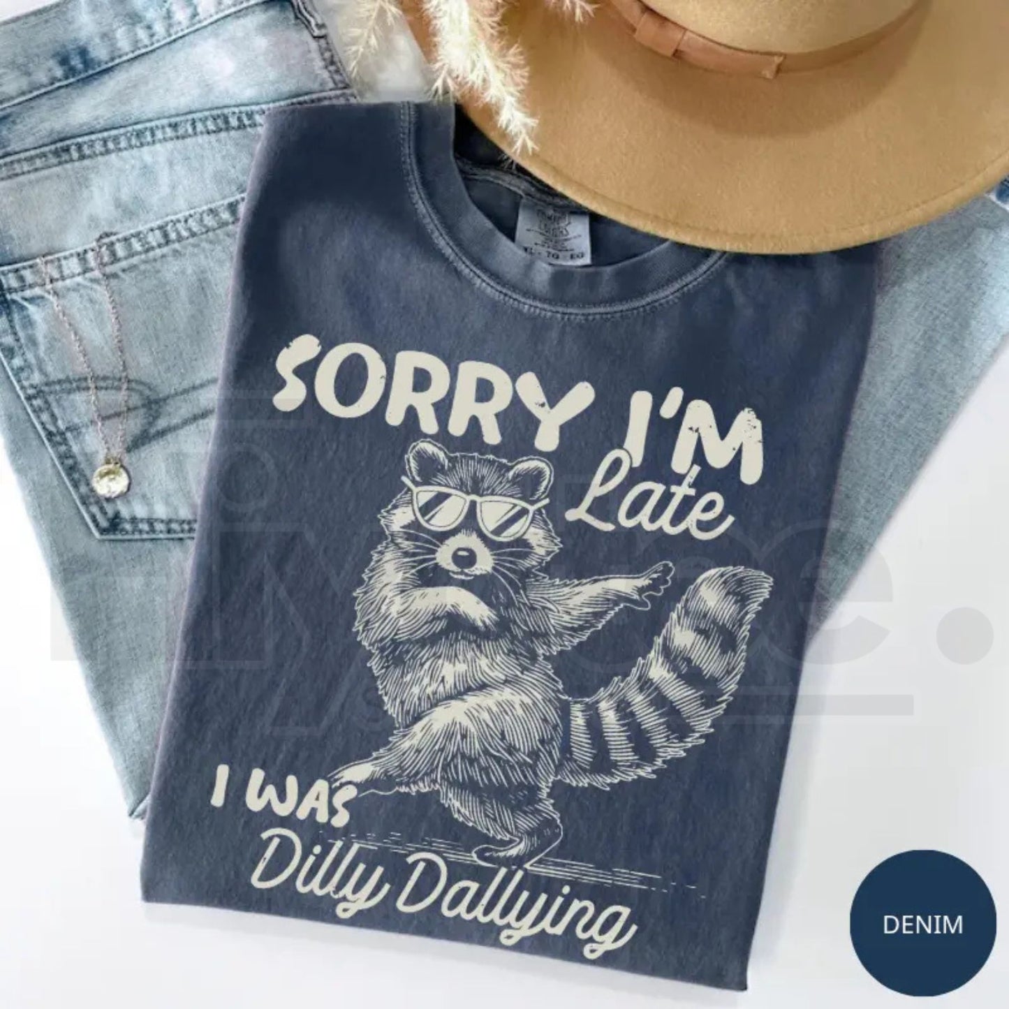 Comfort Colors Funny Raccoon Sorry I'm Late Shirt – Sarcastic Dilly Dallying Trash Panda Meme T-Shirt