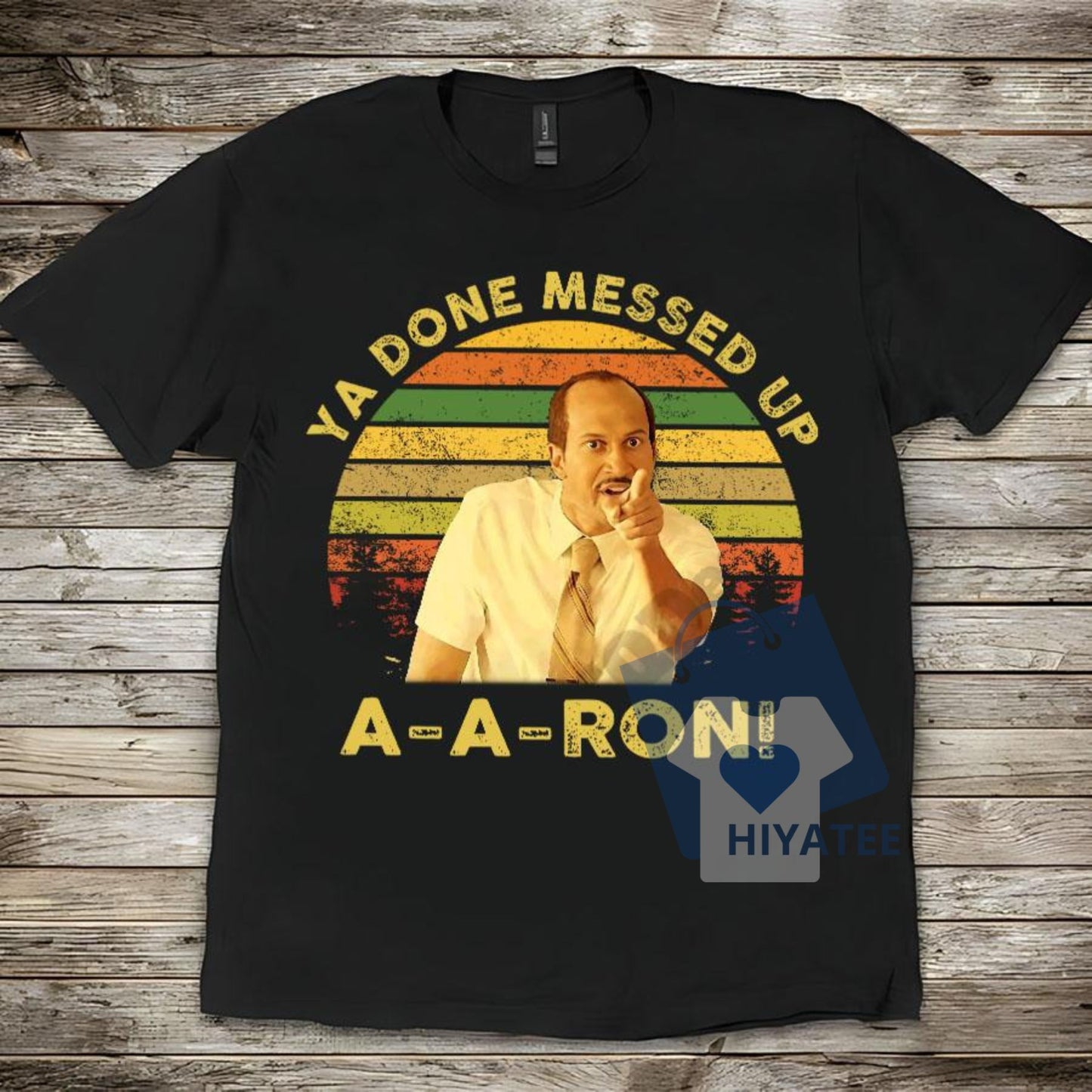Ya Done Messed Up A-A-Ron T-Shirt – Key & Peele Vintage Quote Tee, Unisex Funny Retro Sunset Graphic Shirt