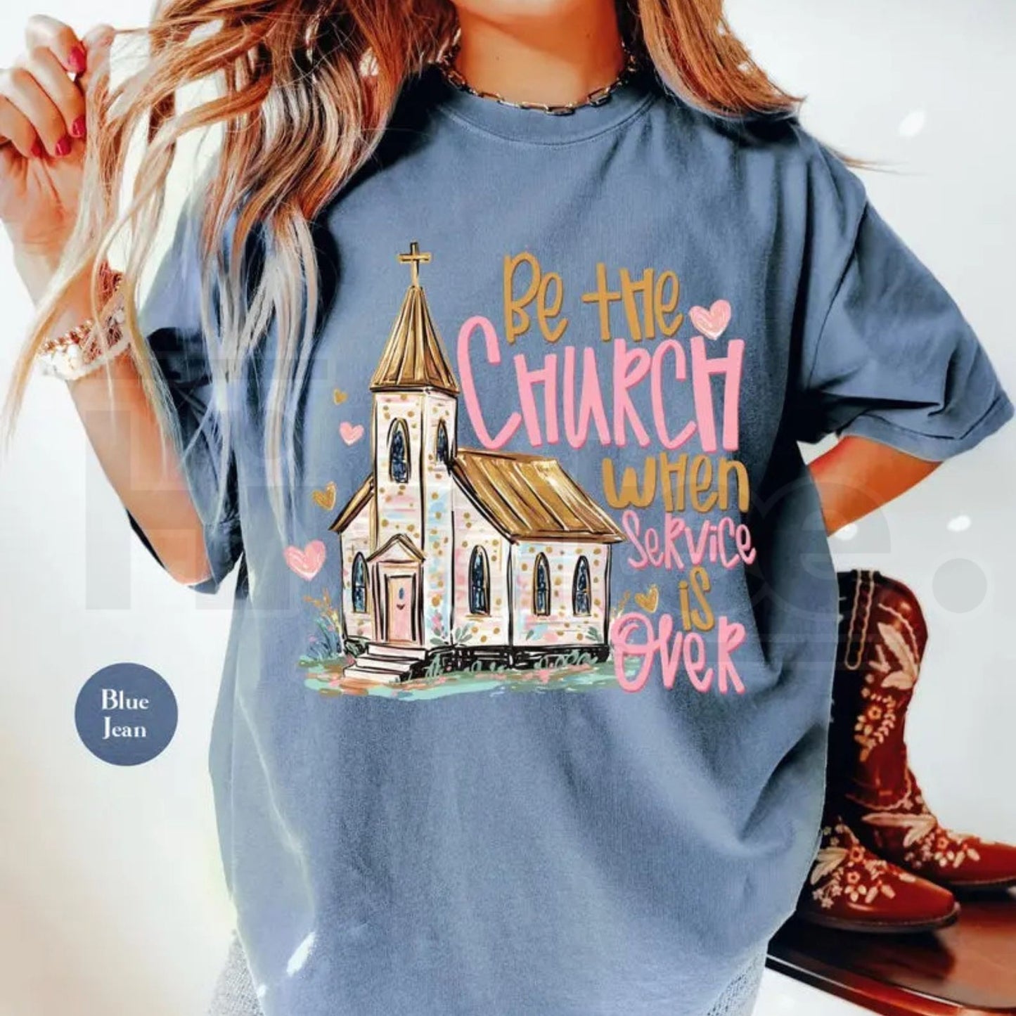 Comfort Colors Be The Church When Service Is Over T-Shirt
