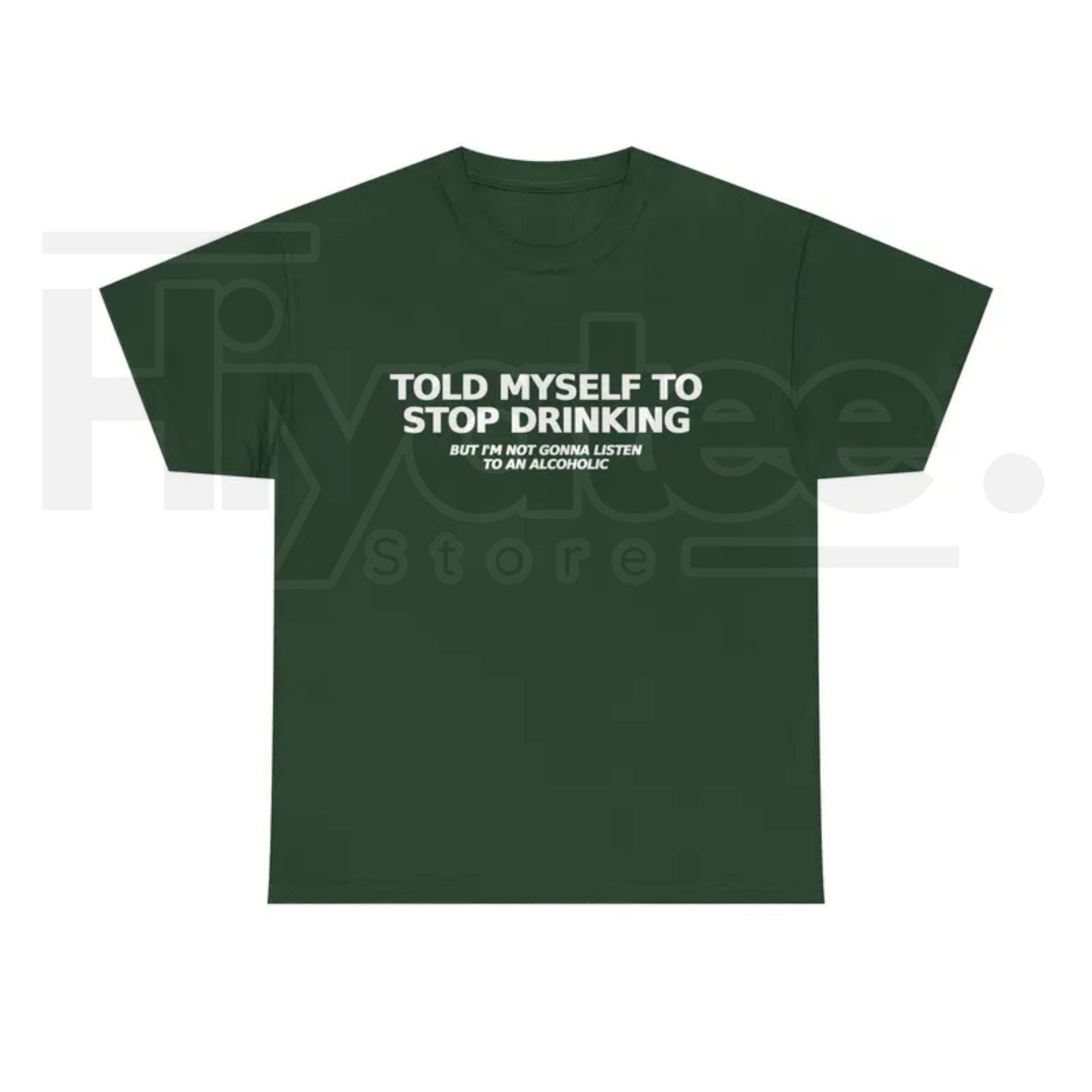 Told Myself to Stop Drinking T-Shirt – Funny Drinking Humor Graphic Tee