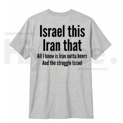 All I Know Is Iran Outta Beers T-Shirt – Funny Back Print Beer Pun Graphic Tee