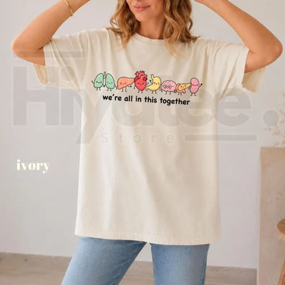 Comfort Colors We're All In This Together Cute Organ Anatomy Tee