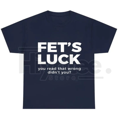 FET'S LUCK Optical Trick Shirt – Trending Humor Graphic Tee (Unisex)