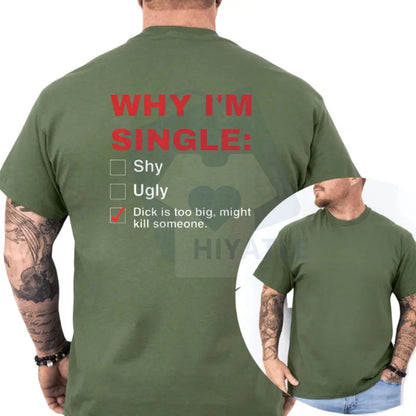 "Why I'm Single" T-Shirt – Funny Humor Adult Graphics Tee Casual Menswear