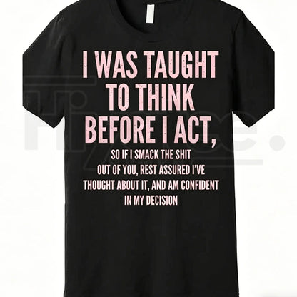 "Think Before I Act" – Funny Sarcastic Quote Heavyweight Top