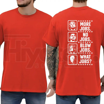 What Jobs Typography T-Shirt – Funny Graphic Tee, Humorous Daily Statement Shirt for Men & Women