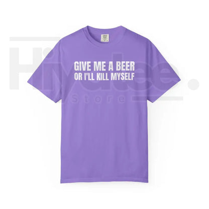 Comfort Colors® Give Me A Beer Shirt – Funny Joke Party Tee for Men & Women