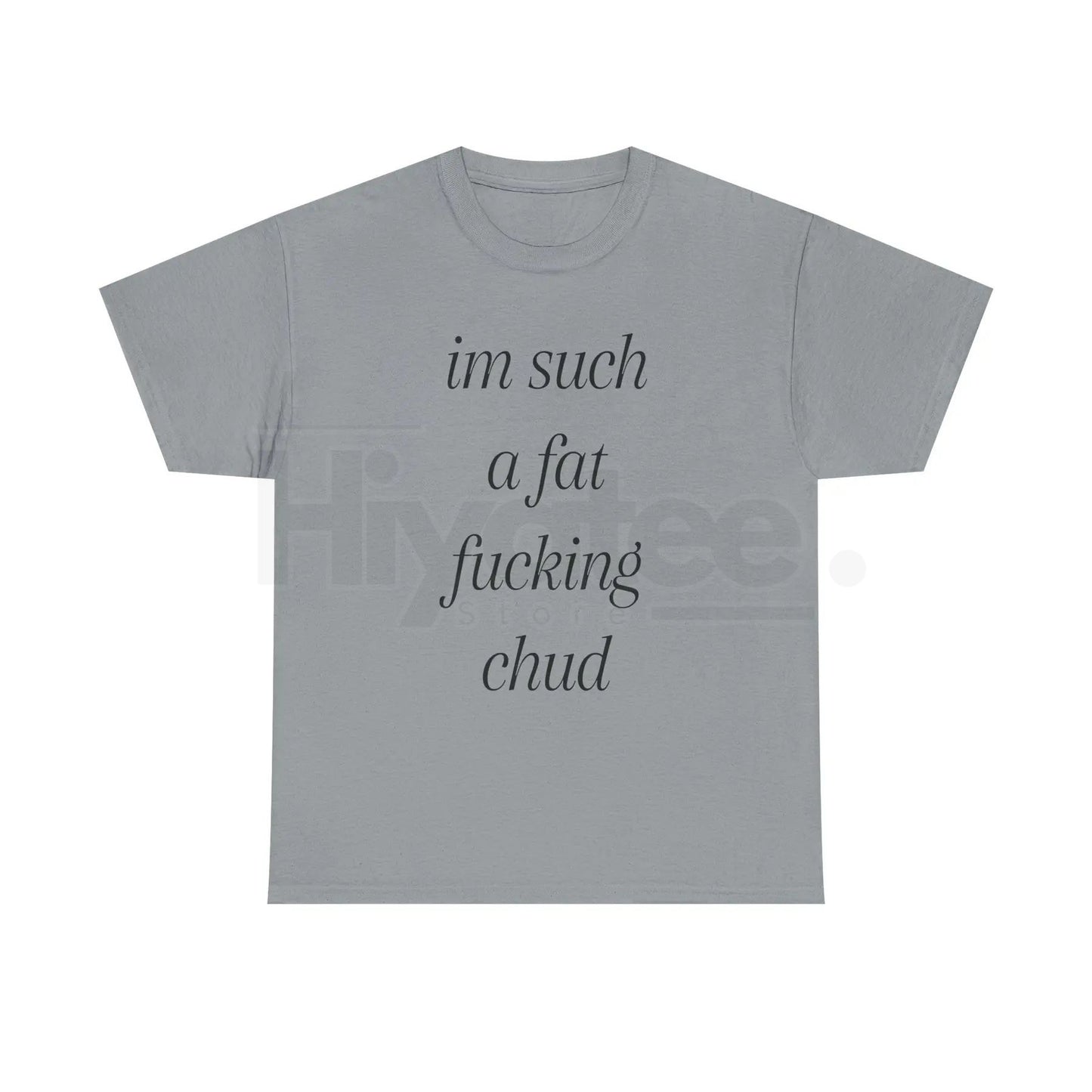 "Im Such A Chud" T-Shirt – Funny Chud Meme Text Unisex Cotton Tee