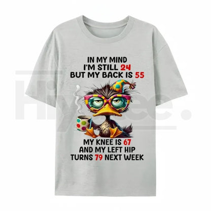 "In My Mind I'm Still 24" – Funny Duck Back Pain Personality Top