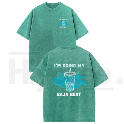Holafish "Doing My Best" Drink T-Shirt – Premium Washed Vintage Casual Tee