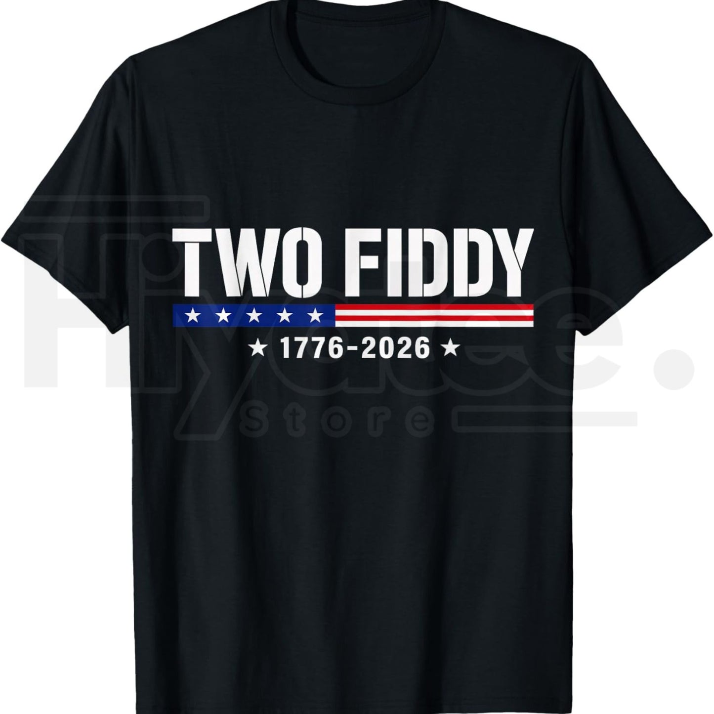 Two Fiddy 2 Fiddy 250th Anniversary T-Shirt – Funny Sarcastic 4th of July Patriotic Tee