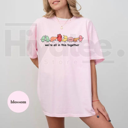 Comfort Colors We're All In This Together Cute Organ Anatomy Tee
