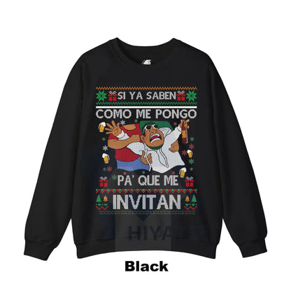 Si Ya Saben Cómo Me Pongo Pa’ Qué Me Invitan Ugly Christmas Sweater: Funny Mexican Beer Party Drinking Shirt