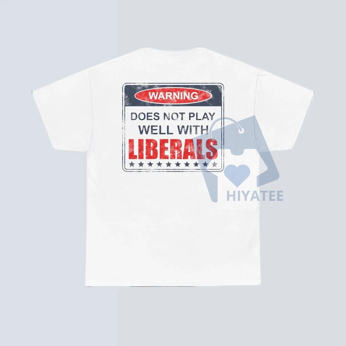 "Warning: Does Not Play Well With Liberals" T-Shirt – Bold Patriotic Tee