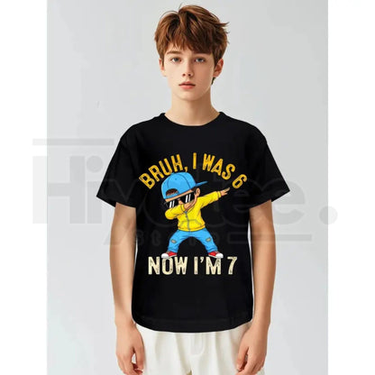 Bruh I was 6 Now I'm 7 Year Old Birthday 67 Dabbing Novelty Aesthetic Graphic Kid T-Shirt Fashion Kid T Shirts Trendy Cool Tees Tops for Kid