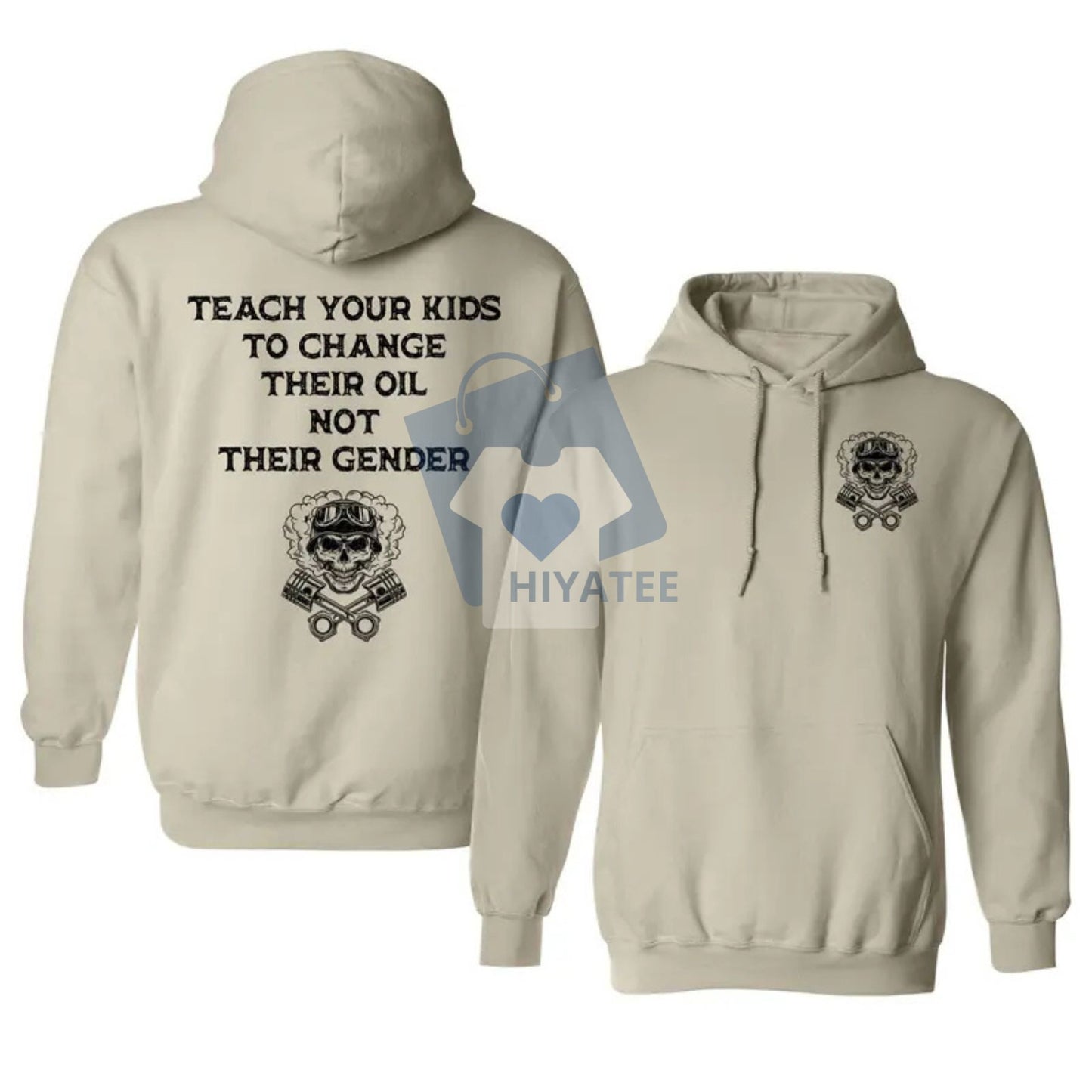 "Teach Your Kids To Change Their Oil Not Their Gender" Statement Hoodie – Printed Graphic Pullover, Bold Political & Social Slogan Sweatshirt, Daily Casual Menswear