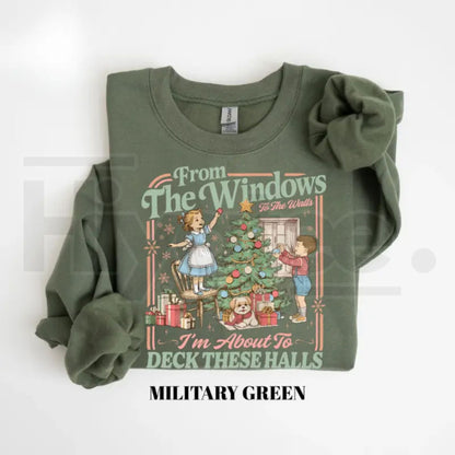 From The Windows To The Walls I'm About To Deck These Halls Sweatshirt – Funny Christmas Rap Graphic Pullover