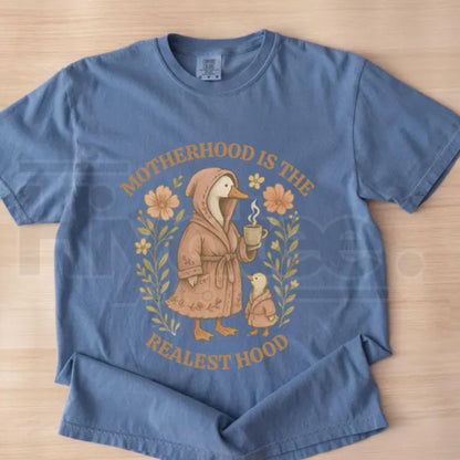 Comfort Colors® Funny Mom Shirt – Silly Mom Goose Motherhood is the Realest Hood Tee