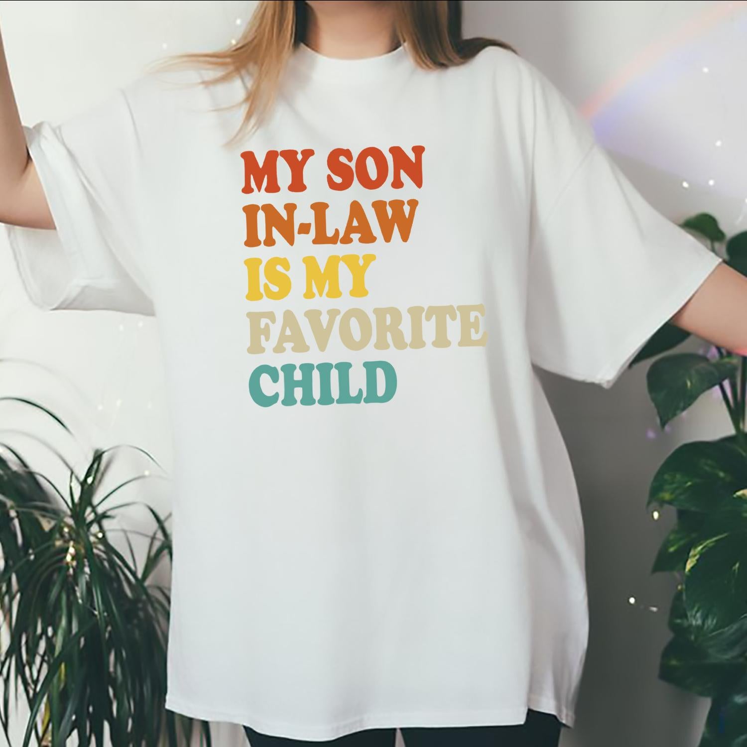 My Son In Law Is My Favorite Child Funny Family Humor Retro T-Shirt- Hiyatee