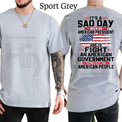 President Fight To Protect The American People T-Shirt – Conservative Political Graphics Tee