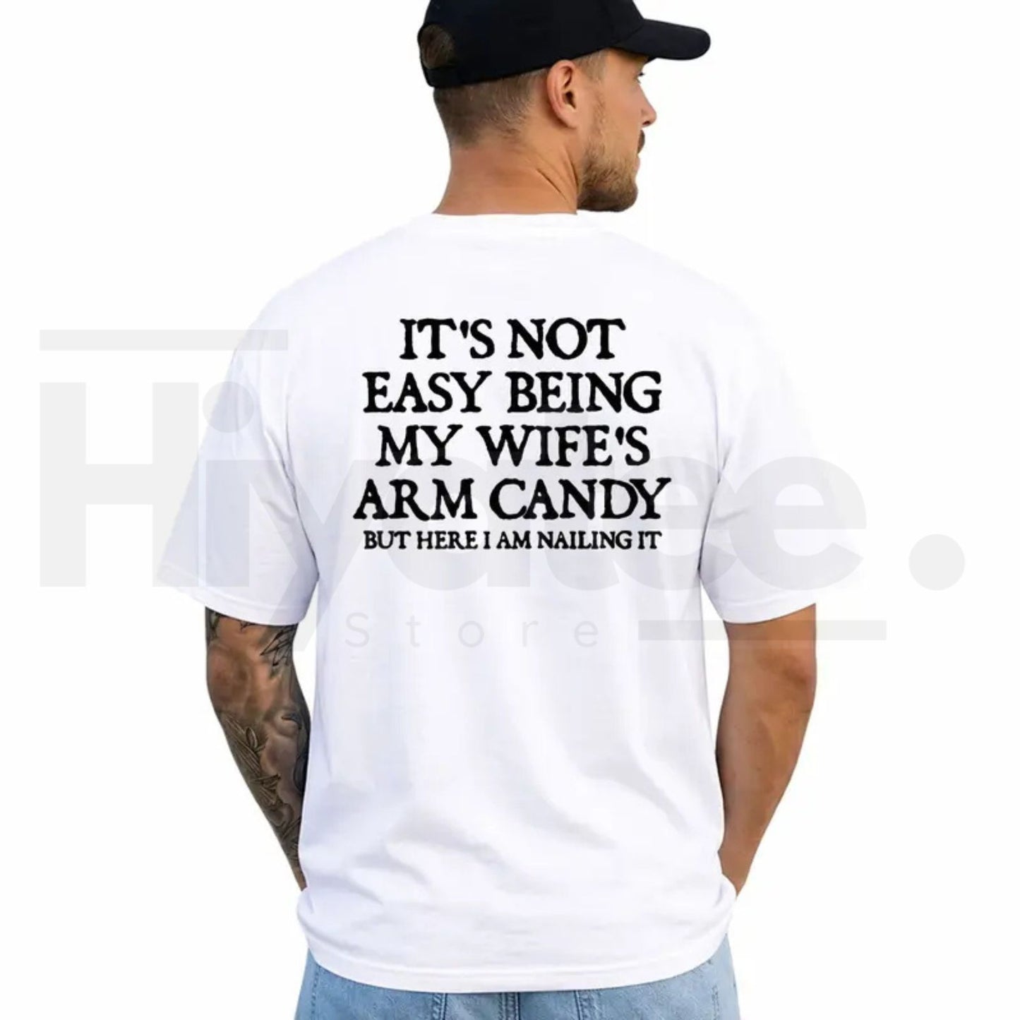 It's Not Easy Being My Wife's Arm Candy T-Shirt – Funny Husband Graphic Tee