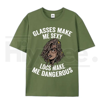 "Glasses Make Me Sexy, Locs Make Me Dangerous" – Bold Statement Graphic Top