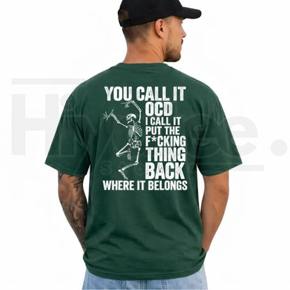 You Call It OCD T-Shirt – Funny Sarcastic Skeleton Dark Humor Graphic Tee