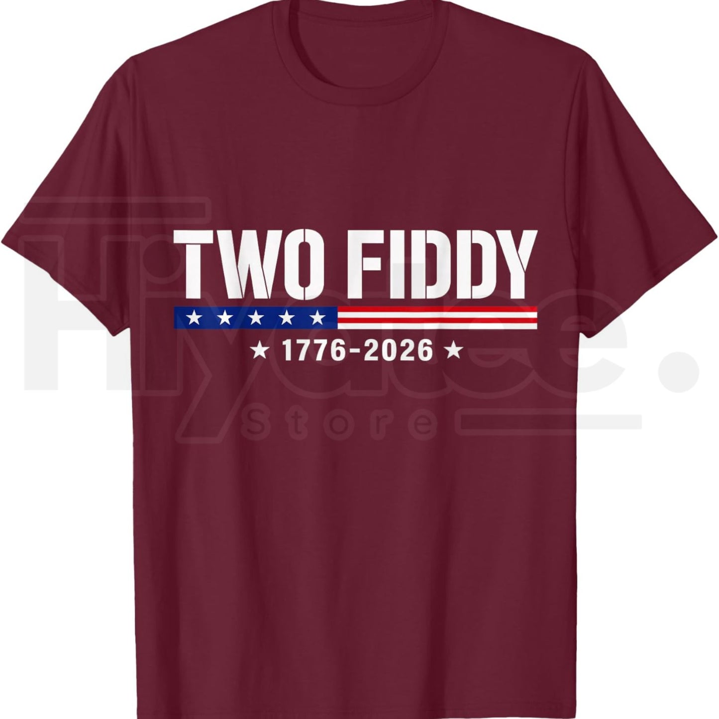 Two Fiddy 2 Fiddy 250th Anniversary T-Shirt – Funny Sarcastic 4th of July Patriotic Tee