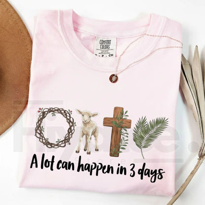 Easter Christian Shirt Comfort Colors® Crimson Tee – A Lot Can Happen in 3 Days Religious Graphic T-Shirt, Resurrection Sunday Gift