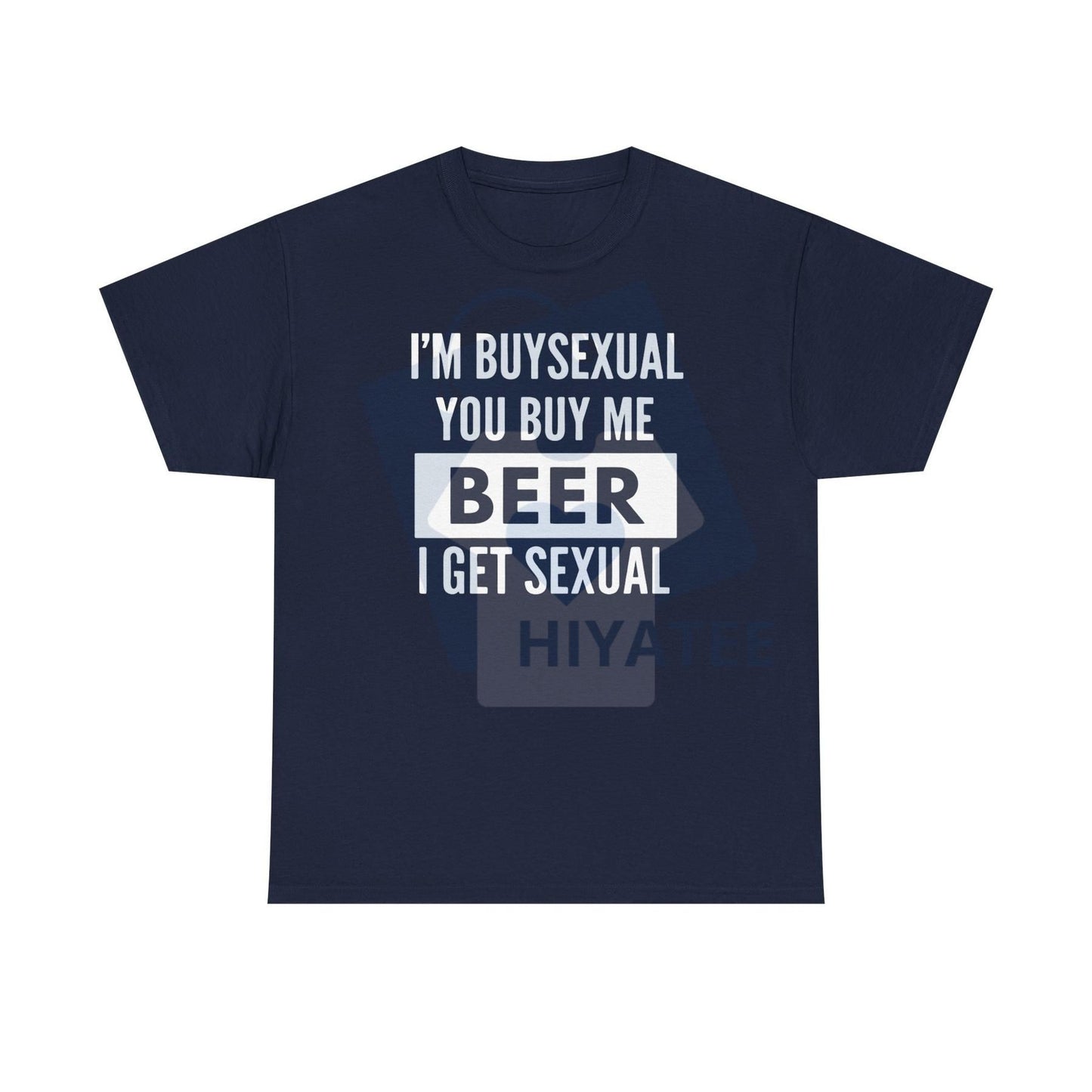 "I'm Buys*xual" Unisex Heavy Cotton Tee – Funny Beer Shirt | Bar Gift for Men & Women