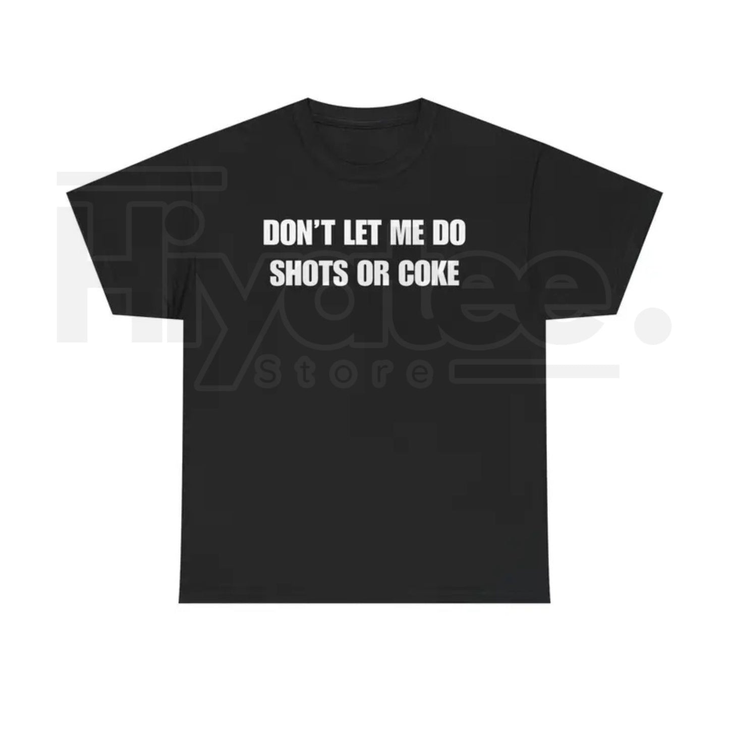 "Don't Let Me" – Funny Alcohol Shots Heavy Cotton Top