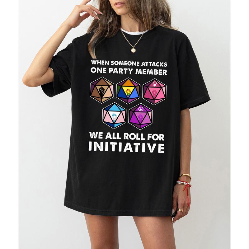 Dungeons & Dragons When Someone Attacks One Party Member We All Roll For Initiative T-Shirt - Hilarious D&D Meme Gift for Board Gamers