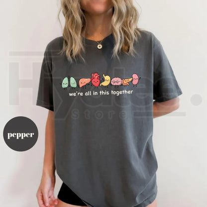 Comfort Colors We're All In This Together Cute Organ Anatomy Tee
