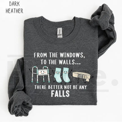 From the Windows to the Walls Nurse Sweatshirt – Funny Healthcare Hip Hop Pun Crewneck