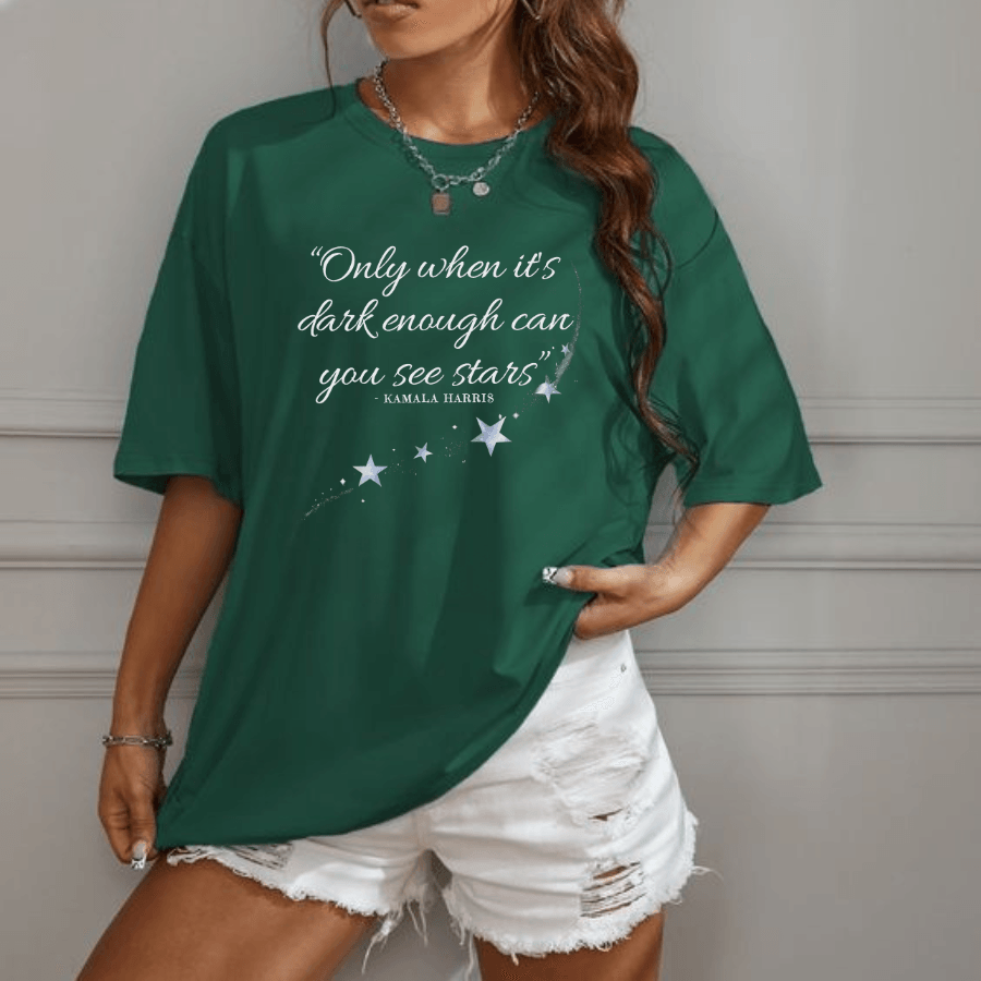 Only When It’s Dark Enough Can You See Stars Kamala T-Shirt - Hiyatee