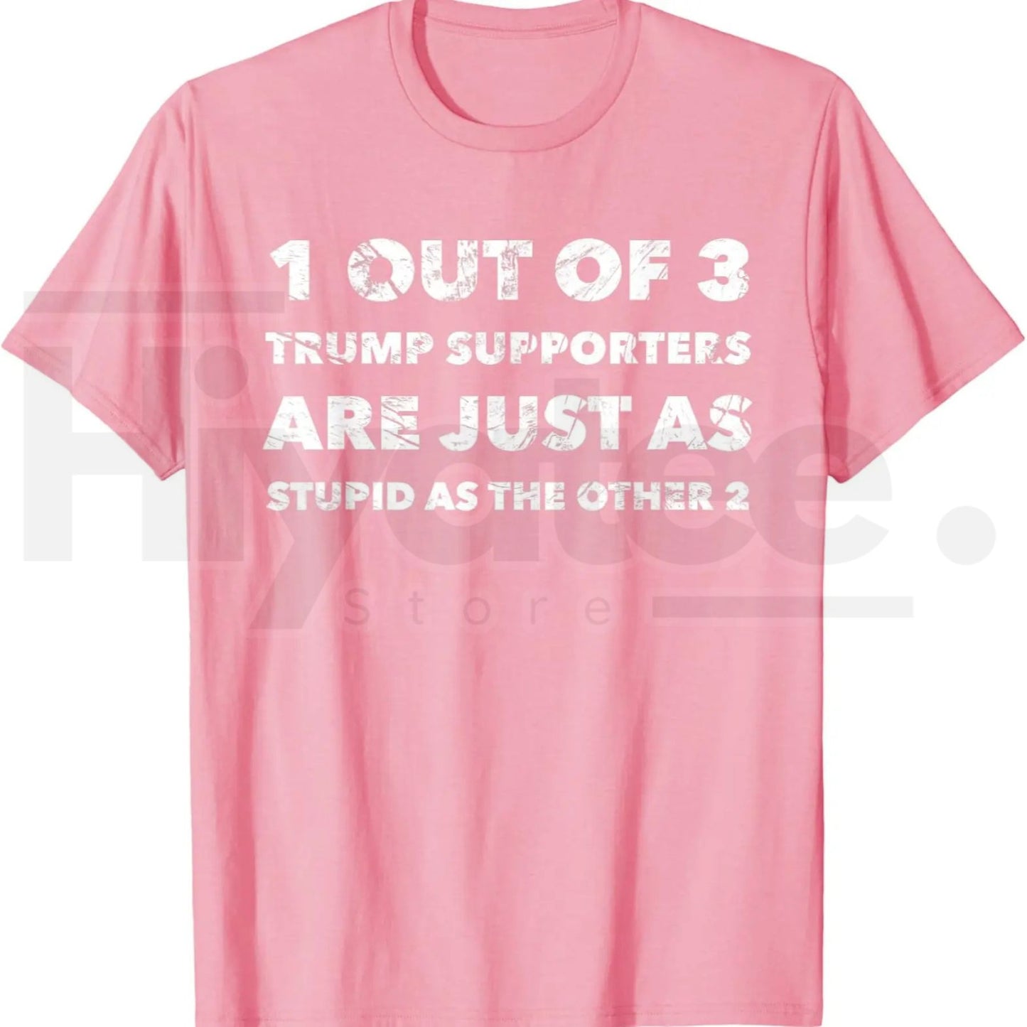 Anti-Trump Trump Supporters are Just Stupid T-Shirt – Political Graphic Tee