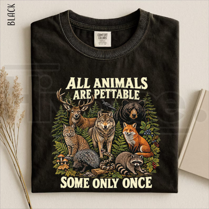 All Animals Are Pettable Some Only Once Shirt Funny Wildlife Animal Tee
