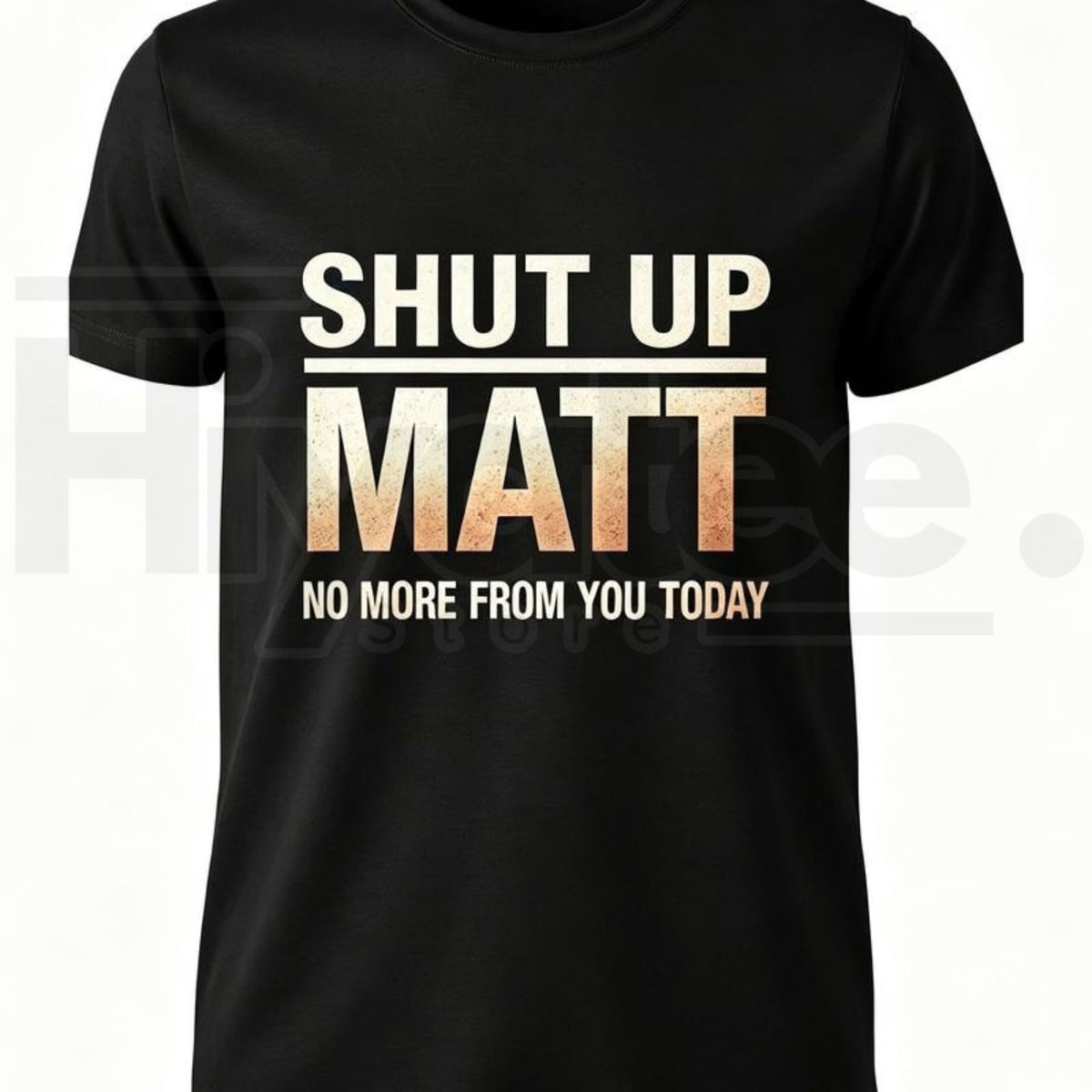Shut Up Matt T-Shirt – Funny Meme Retro Slogan Graphic Tee