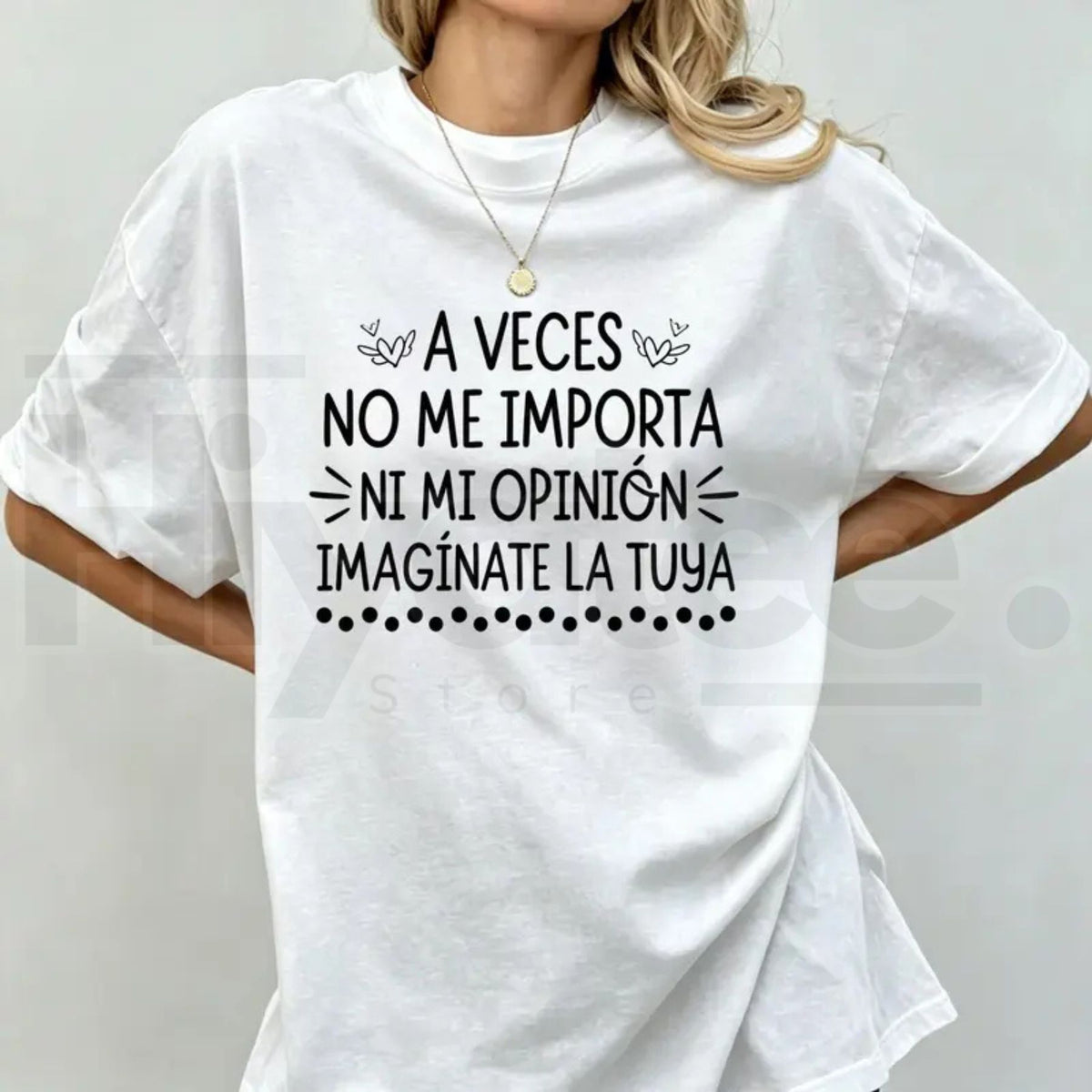 A Veces No Me Importa Ni Mi Propia Opinion T-Shirt – Funny Spanish Quote Tee - Hiyatee