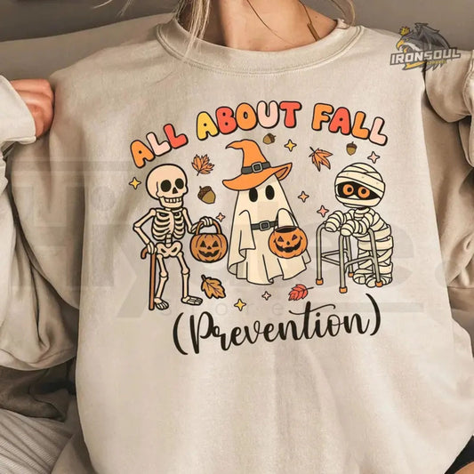 All About Fall Prevention Sweatshirt – Funny Physical Therapy PT OT Graphic Crewneck, Healthcare Worker Gift - Hiyatee