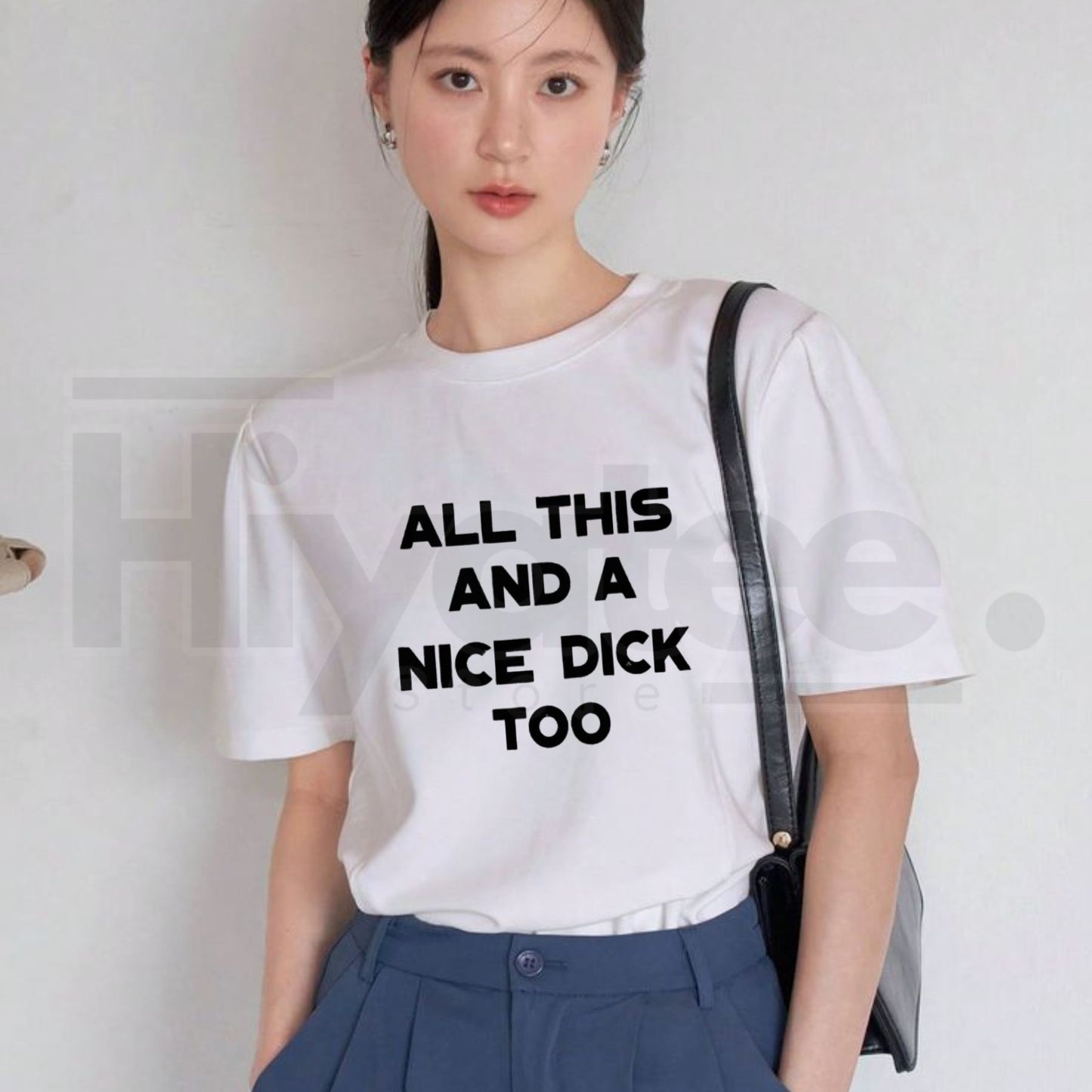 "All This And A Nice Dick Too" – Bold Sarcastic Men's Adult Humor Top - Hiyatee