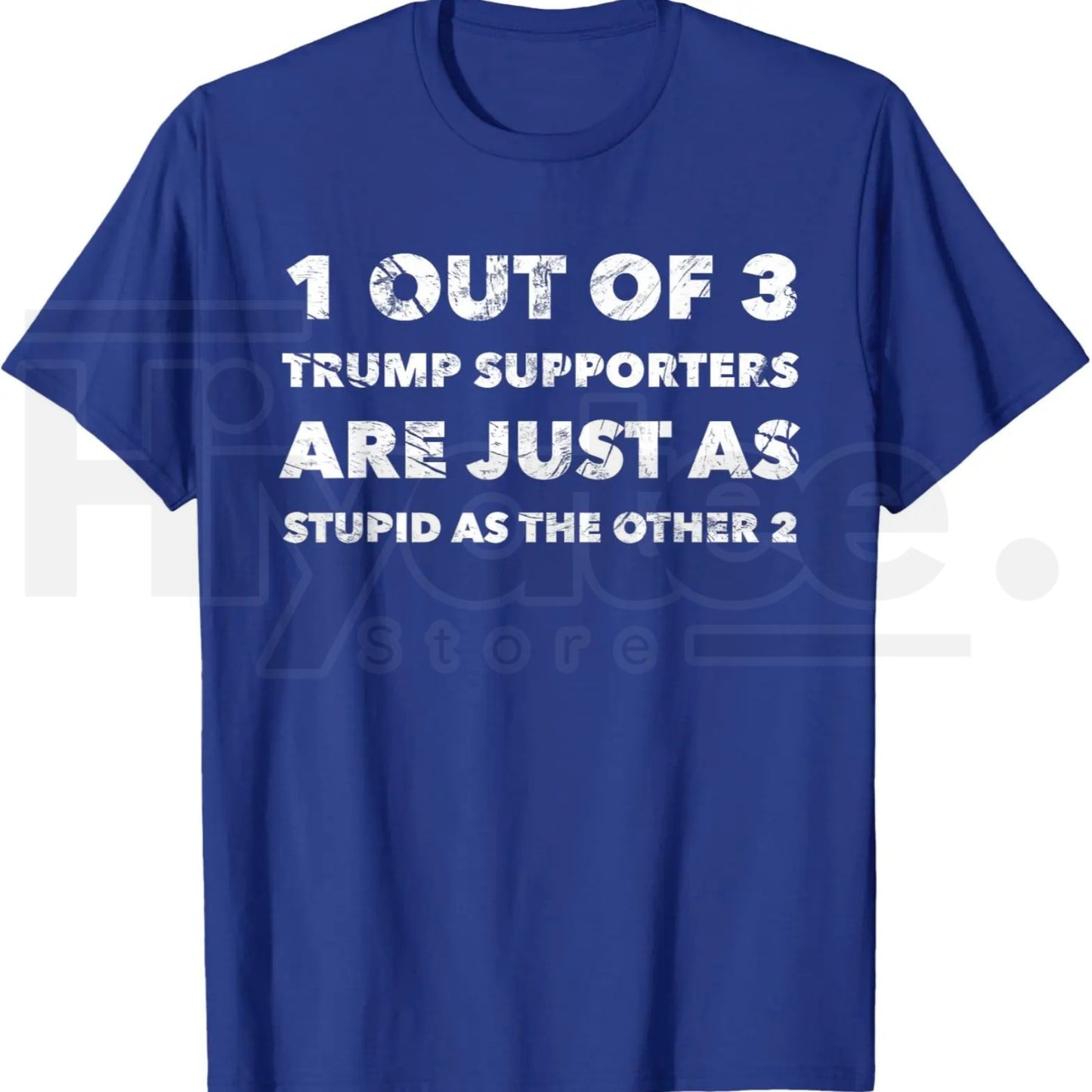 Anti-Trump Trump Supporters are Just Stupid T-Shirt – Political Graphic Tee - Hiyatee