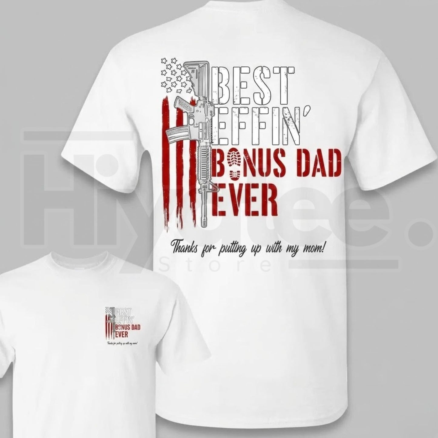 Best Effin’ Bonus Dad Ever T-Shirt – Double Sided Print, Funny Stepdad Gift, Father’s Day Tee - Hiyatee