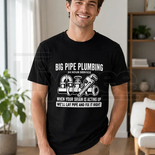 Big Pipe Plumbing Shirt – Funny Plumber Graphic T-Shirt - Hiyatee
