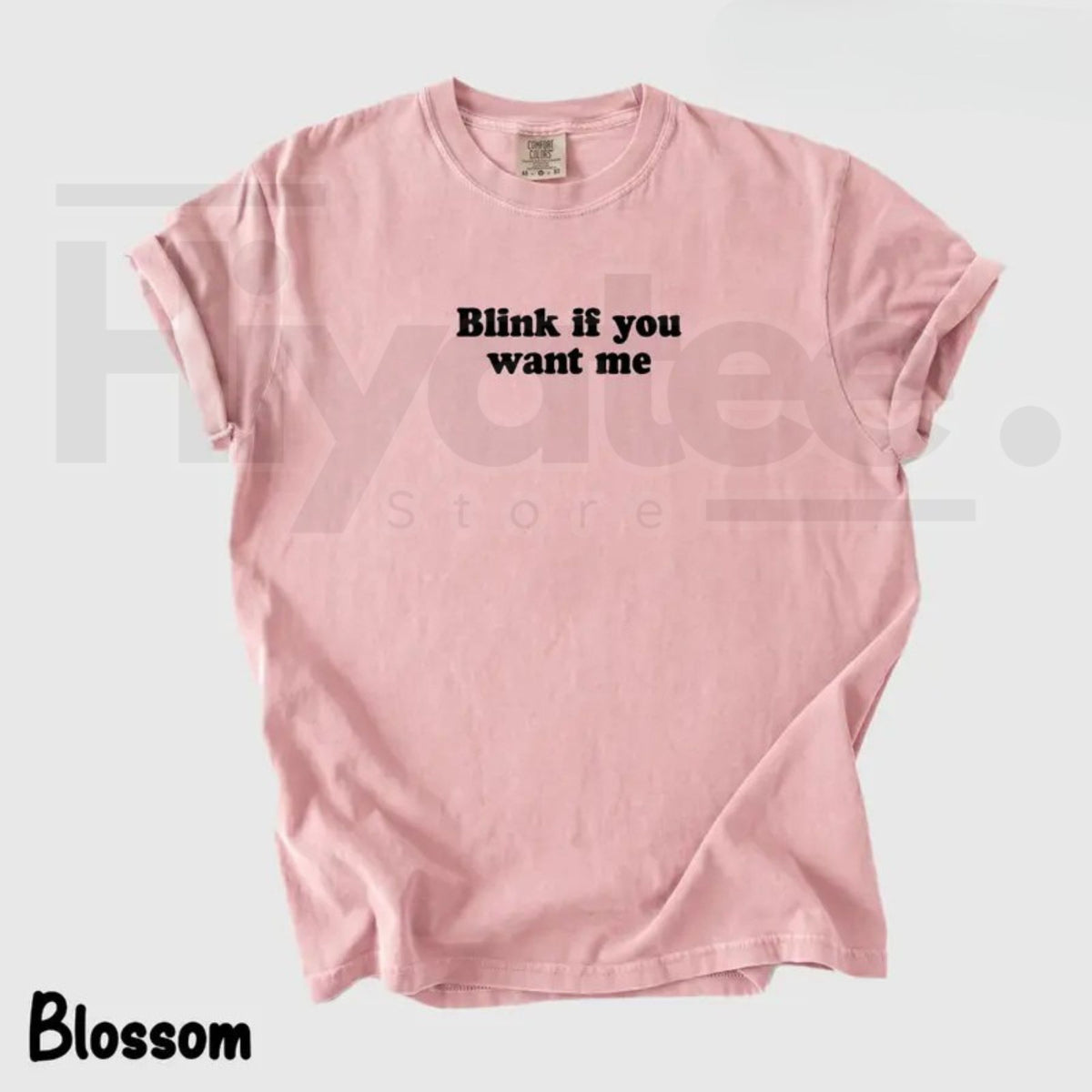 Blink If You Want Me Heavy Cotton Unisex Streetwear Tee - Hiyatee