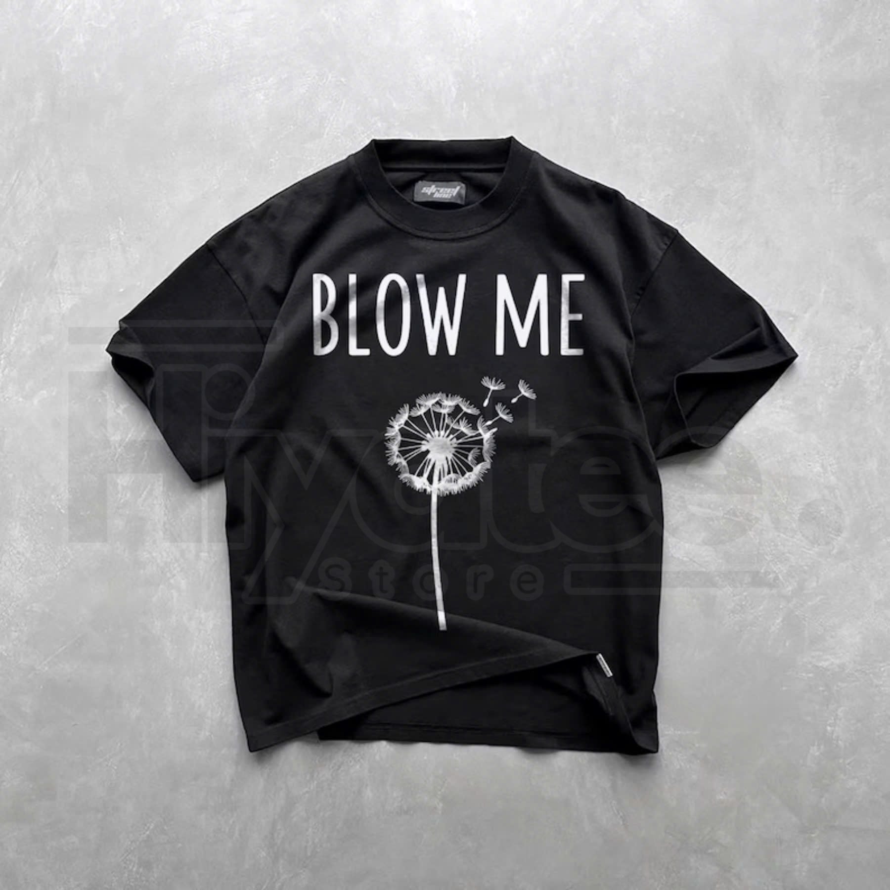 "Blow Me" Dandelion T-Shirt – Funny Adult Humor Graphic Tee - Hiyatee