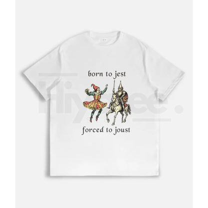 "Born to Jest Forced to Joust" Shirt – Funny Medieval Meme Tee | Gamer Gaming Fantasy - Hiyatee