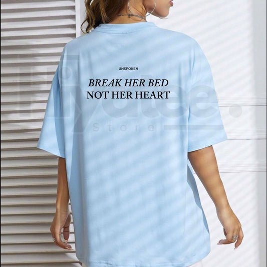 "Break Her Bed Not Her Heart" – Unspoken Sarcastic Funny Quote Top - Hiyatee