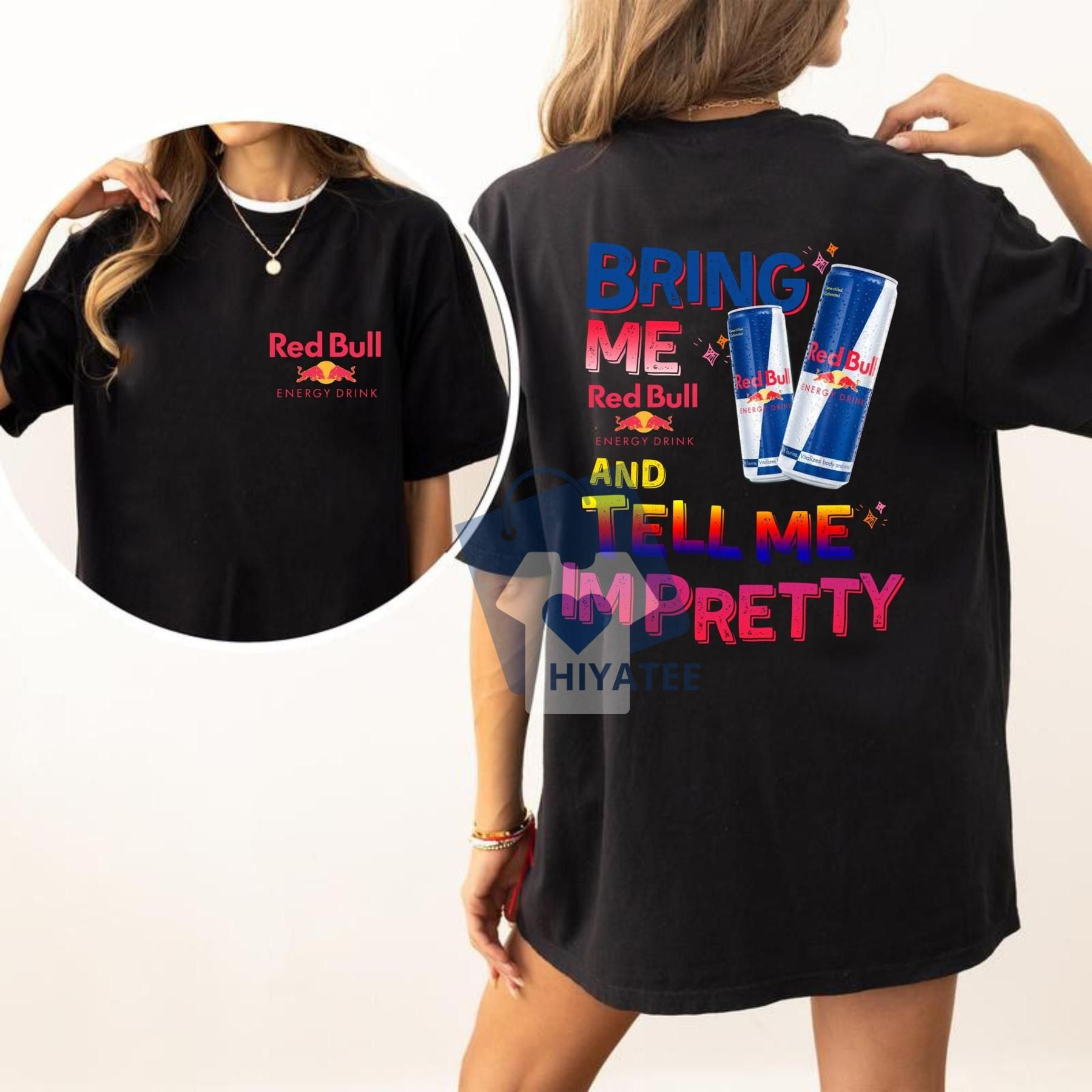 Bring Me Red*l and Tell Me I’m Pretty T-Shirt** – 2-Sided Energy Drink Graphic Tee, Trendy Unisex Vacation Shirt for Men & Women-Hiyatee
